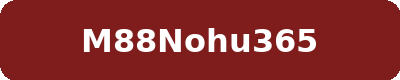 M88NOHU365